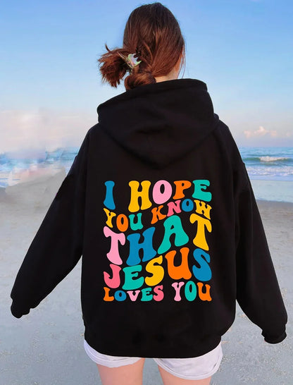 I Hope You Know That Jesus Loves You" Women's Hoodie